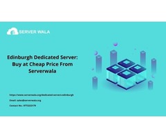 Edinburgh Dedicated Server: Buy at Cheap Price From Serverwala | free-classifieds.co.uk - 1