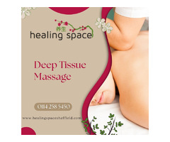 Experience Relief with Healing Space Sheffield's Advanced Deep Tissue Massage  | free-classifieds.co.uk - 1