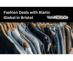 Discover Premium Fashion Deals with Alanic Global in Bristol,UK - 1