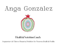 Anga Gonzalez: Traditional Chinese Medicine Doctor | Functional Nutrition Health for Fertility, Horm - 4